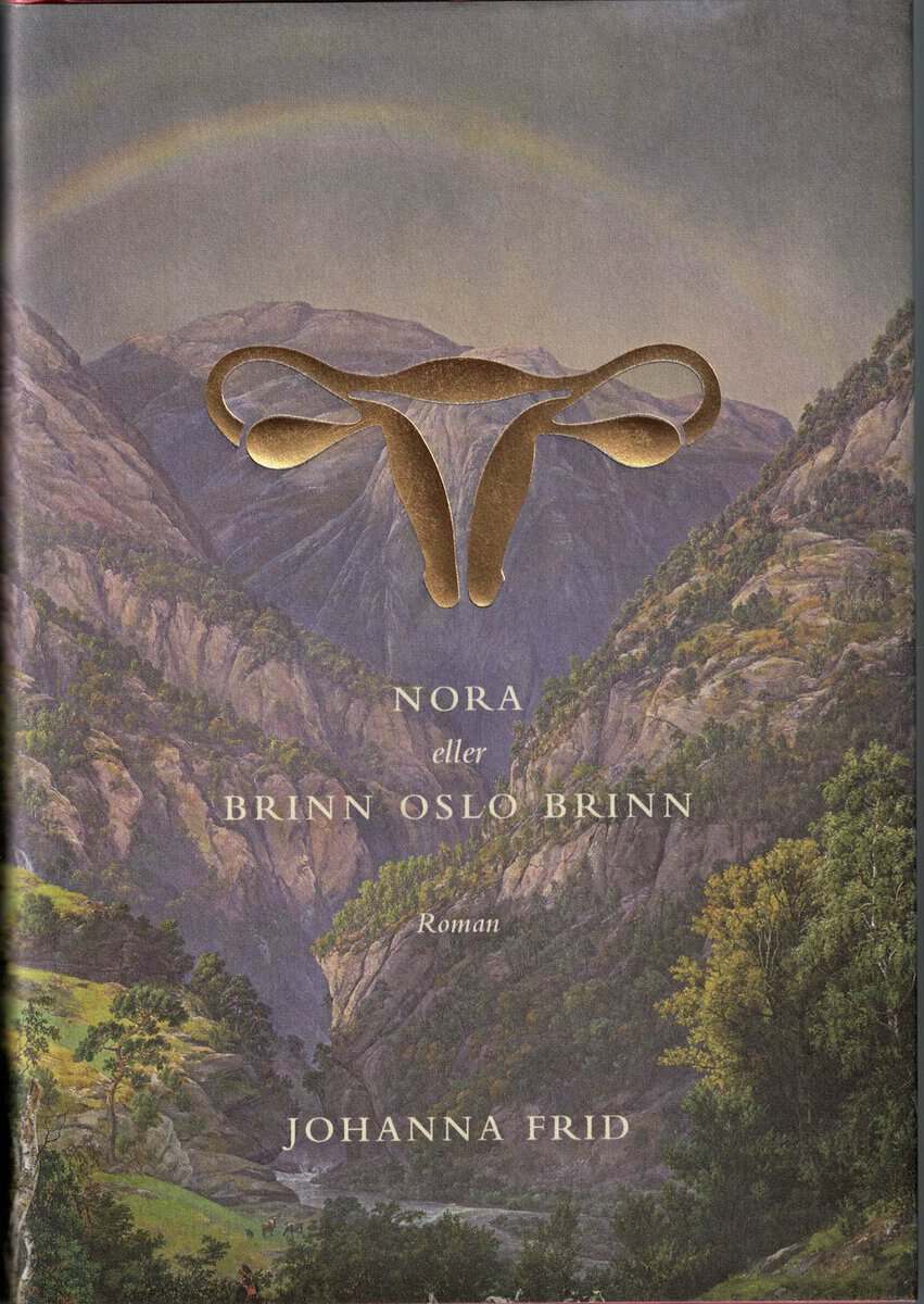 Johanna Frid : Nora eller Brinn Oslo brinn