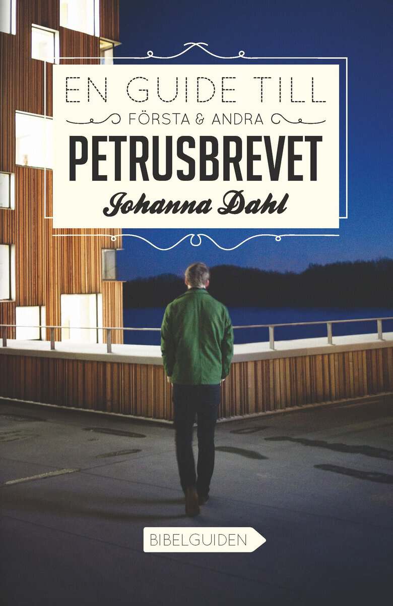 Johanna Larsdal : En guide till Första och Andra Petrusbrevet