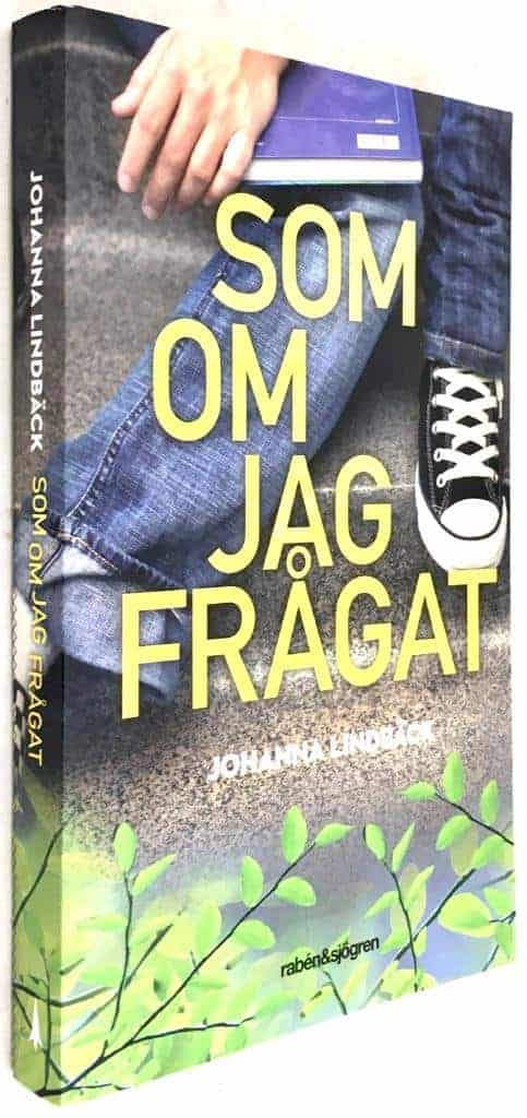 Johanna Lindbäck : Som om jag frågat