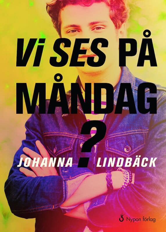 Johanna Lindbäck : Vi ses på måndag?