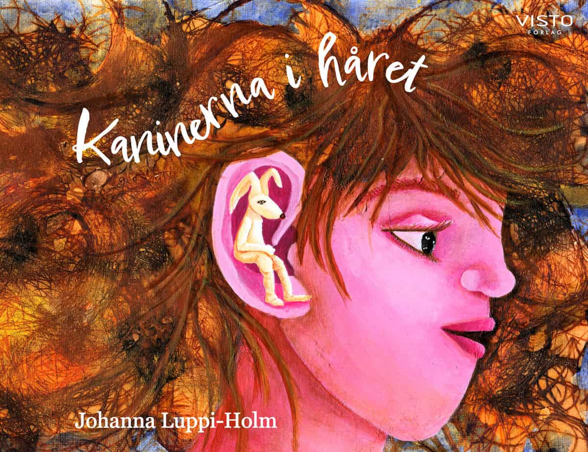 Johanna Luppi-Holm : Kaninerna i håret