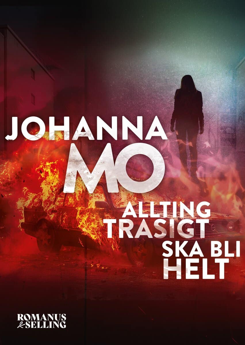 Johanna Mo : Allting trasigt ska bli helt
