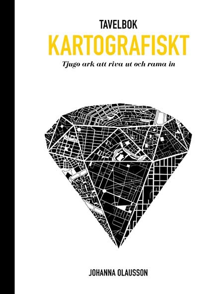 Johanna Olausson : Kartografiskt   Tavelbok, 20 ark att riva ut och rama in
