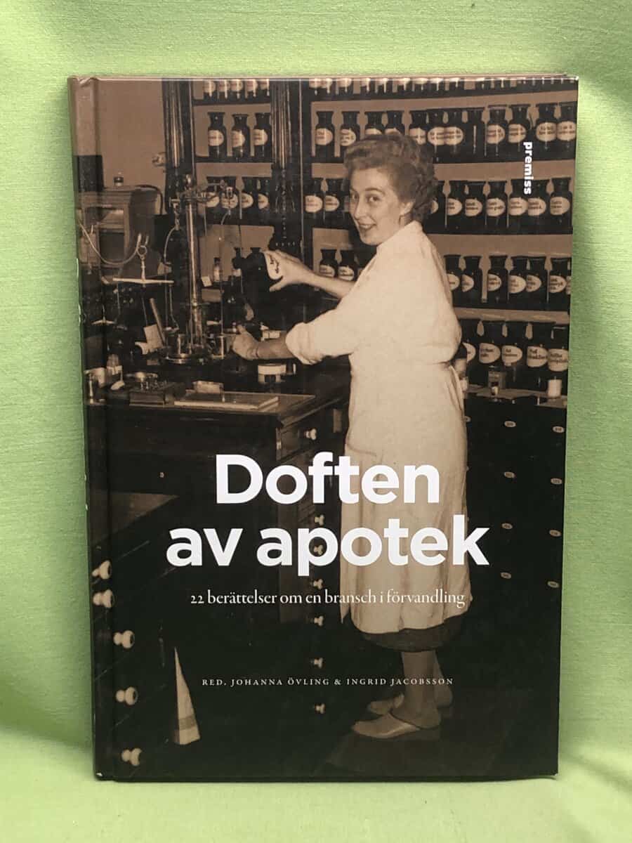 Johanna Övling ; Ingrid Jakobsson : Doften av apotek