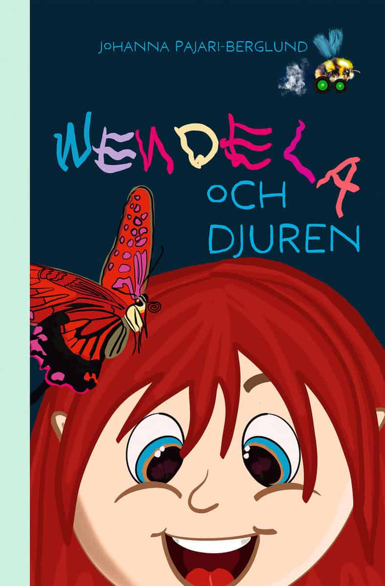 Johanna Pajari-Berglund : Wendela och djuren
