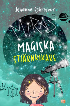 Johanna Schreiber : Miras magiska stjärnkikare