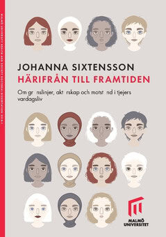 Johanna Sixtensson : Härifrån till framtiden