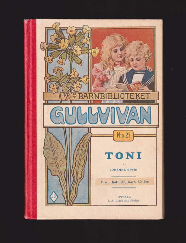 Johanna Spyri : Toni från Randergrund eller En liten schweizergosses historia. Öfversättning från tyskan af C. E.