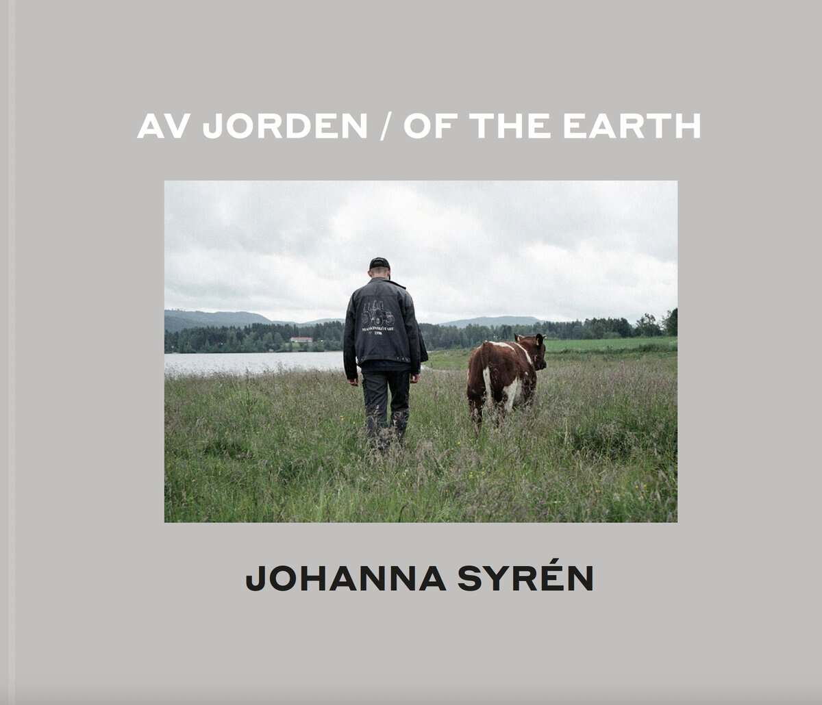 Johanna Syrén : Av jorden / Of the Earth