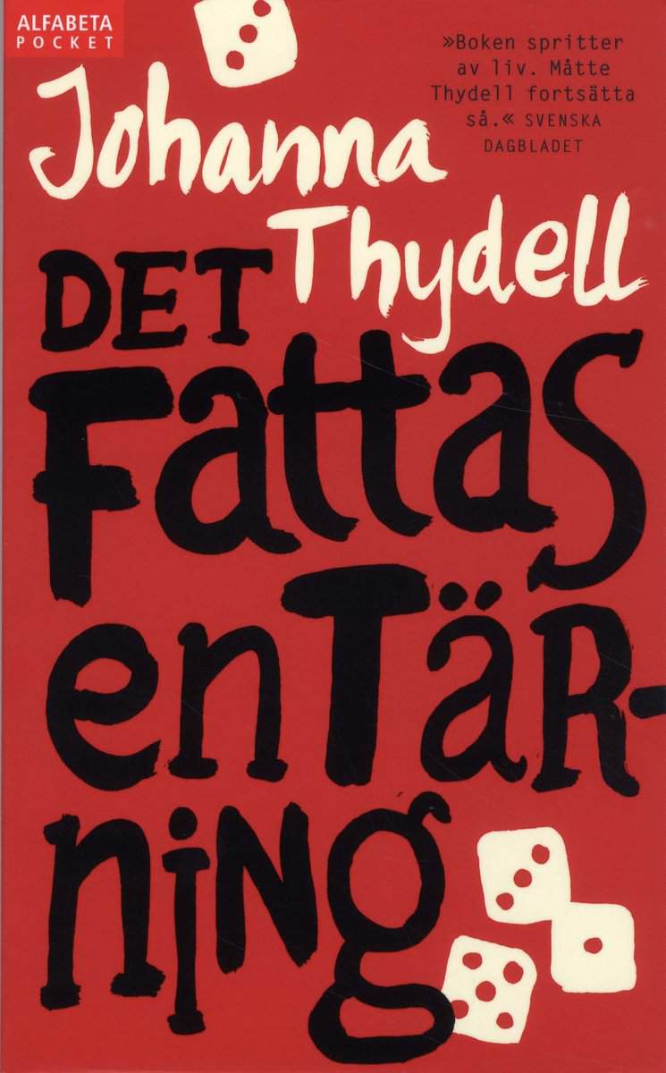 Johanna Thydell : Det fattas en tärning