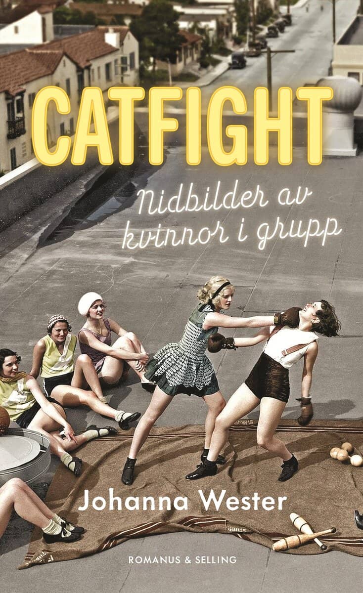 Johanna Wester : Catfight : nidbilder av kvinnor i grupp