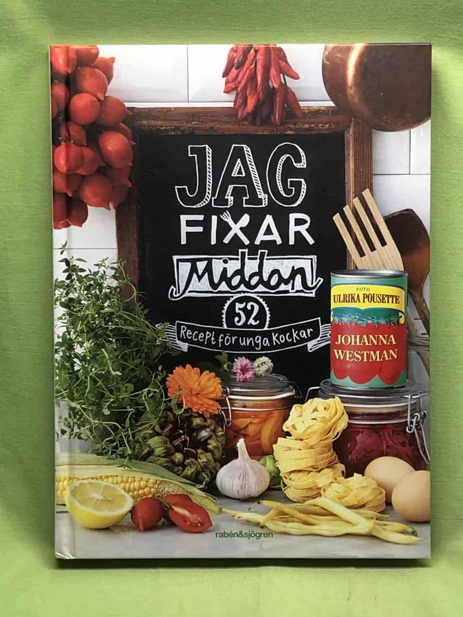 Johanna Westman : Jag fixar middan 52 recept för unga kockar