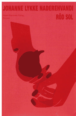 Johanne Lykke Naderehvandi : Röd sol