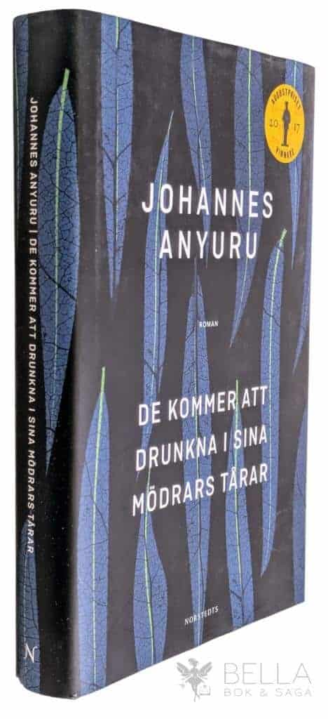 Johannes Anyuru : De kommer att drunkna i sina mödrars tårar