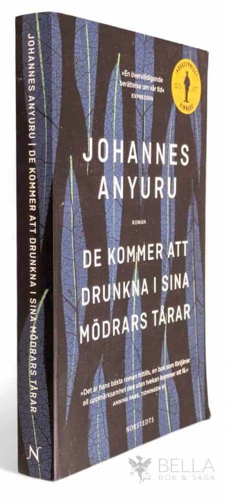 Johannes Anyuru : De kommer att drunkna i sina mödrars tårar