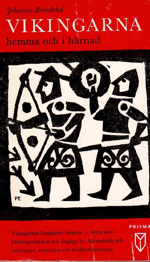 Johannes Brøndsted : Vikingarna. Hemma och i härnad