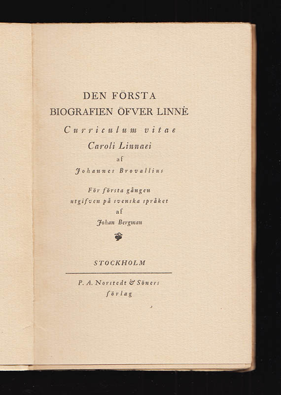 Johannes Brovallius : Den första biografien öfver Linné. Curriculum vitae Caroli Linnaei. För första gången utgifven på svenska språket af Johan Bergman (1864-1951)