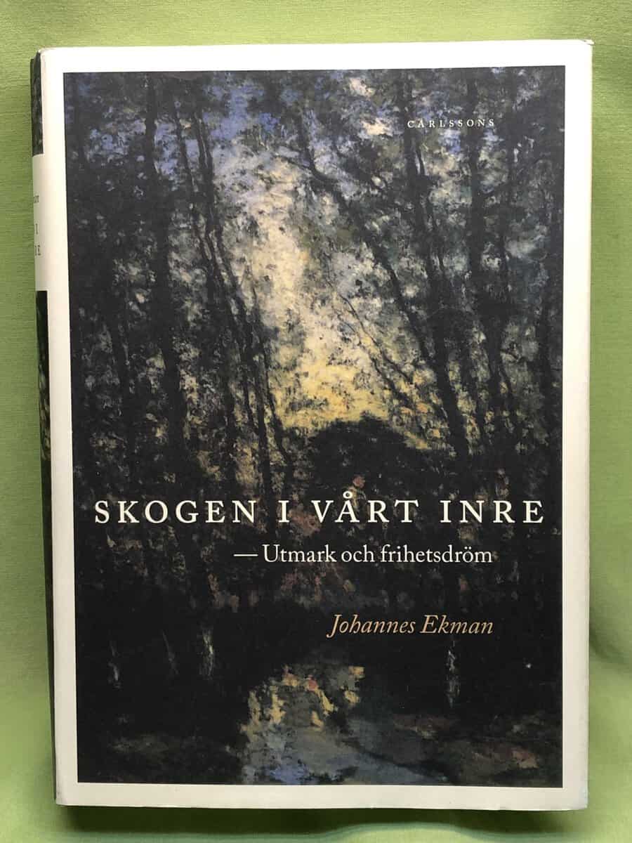 Johannes Ekman : Skogen i vårt inre