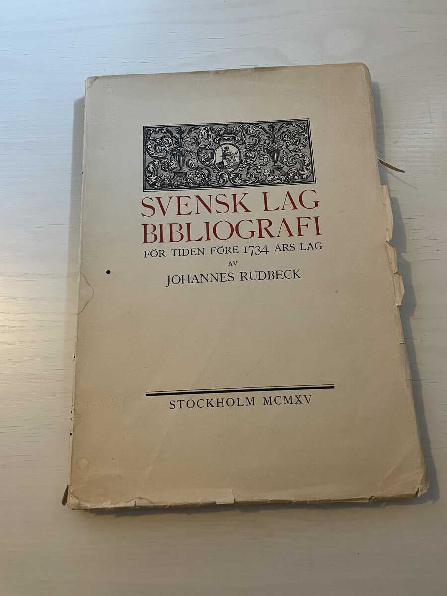 Johannes Rudbeck : Svensk lag bibliografi - För tiden före 1734 års lag