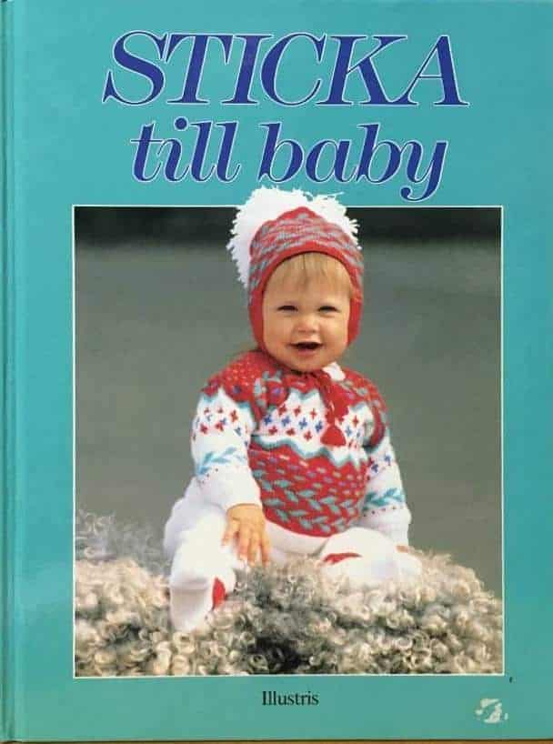 Johansson Andersson, Ingalill ; Denman, Peter : Sticka till baby
