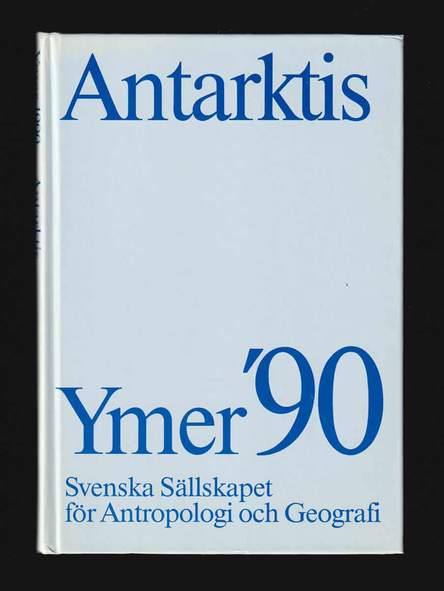 Johansson, Anna-Karin ; Floderus, Sören [red.] : Ymer '90. Antarktis [110:e årg.]