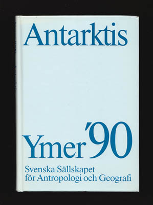 Johansson, Anna-Karin ; Floderus, Sören [red.] : Ymer '90. Antarktis [110:e årg.]