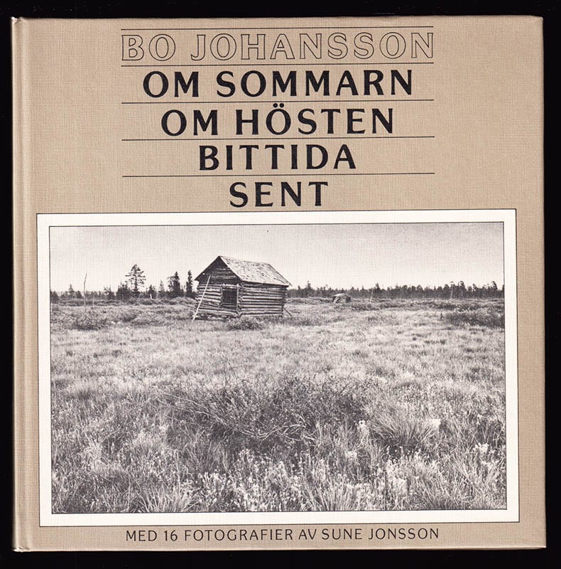 Johansson, Bo (1925-2017) ; Jonsson, Sune (1930-2009) : Om sommarn, om hösten, bittida, sent