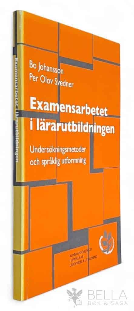 Johansson, Bo ; Per Olov Svedner : Examensarbetet i lärarutbildningen