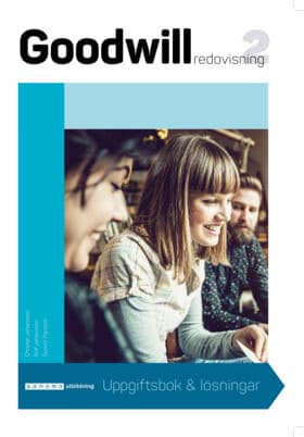 Johansson, Christer ; Johansson, Rolf ; Pautsch, Gunvor : Goodwill Redovisning 2 Uppgiftsbok med lösningar