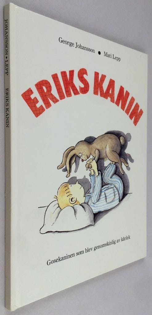 Johansson, George ; Lepp, Mati : Eriks kanin