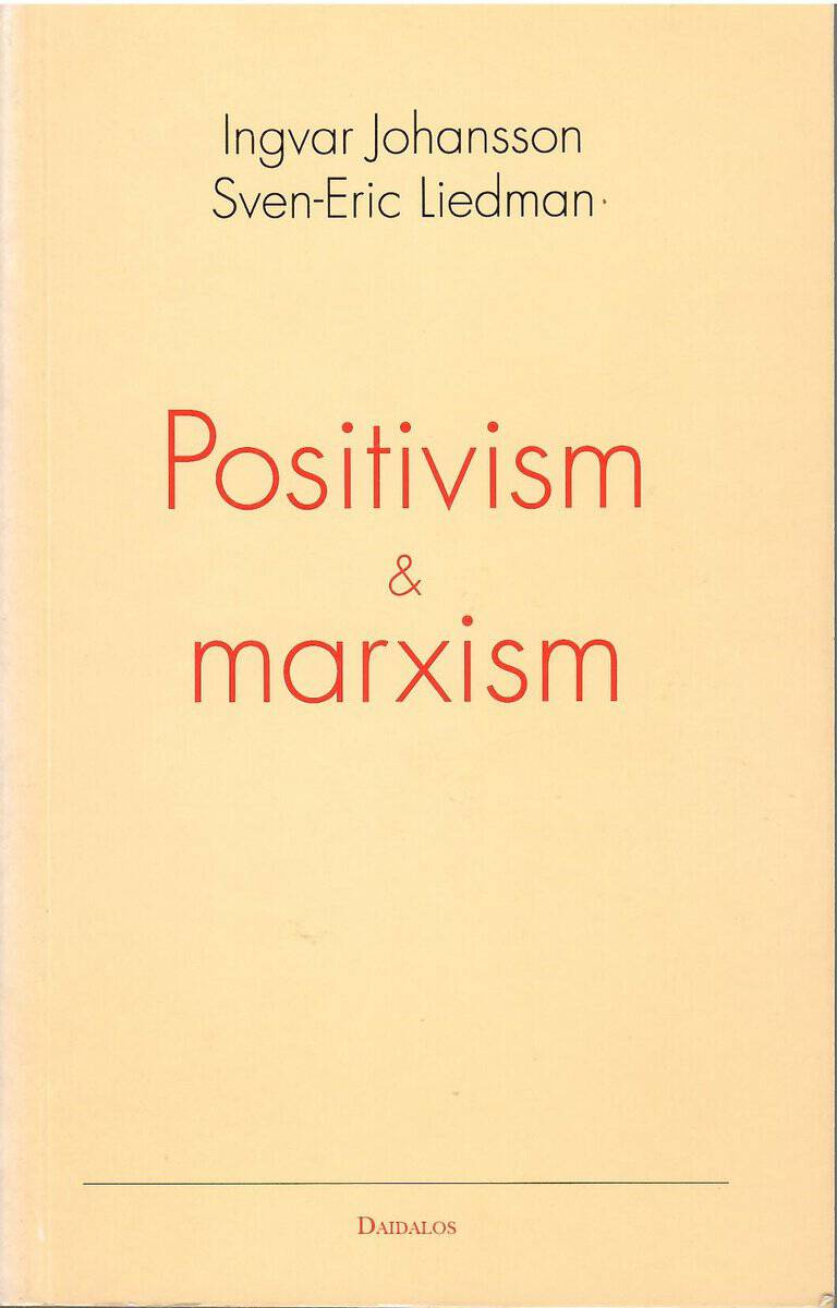Johansson, Ingvar ; Liedman, Sven-Eric : Positivism och marxism