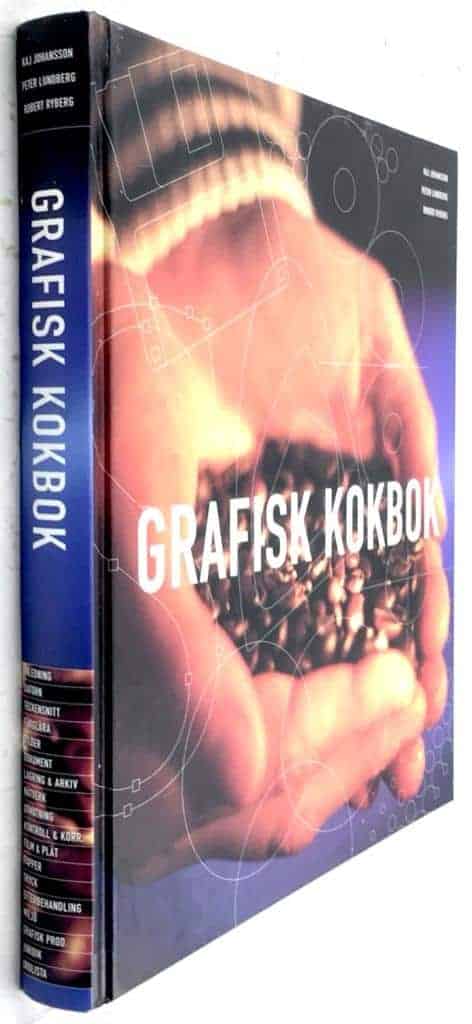 Johansson, Kaj ; Lundberg, Peter ; Ryberg, Robert : Grafisk kokbok