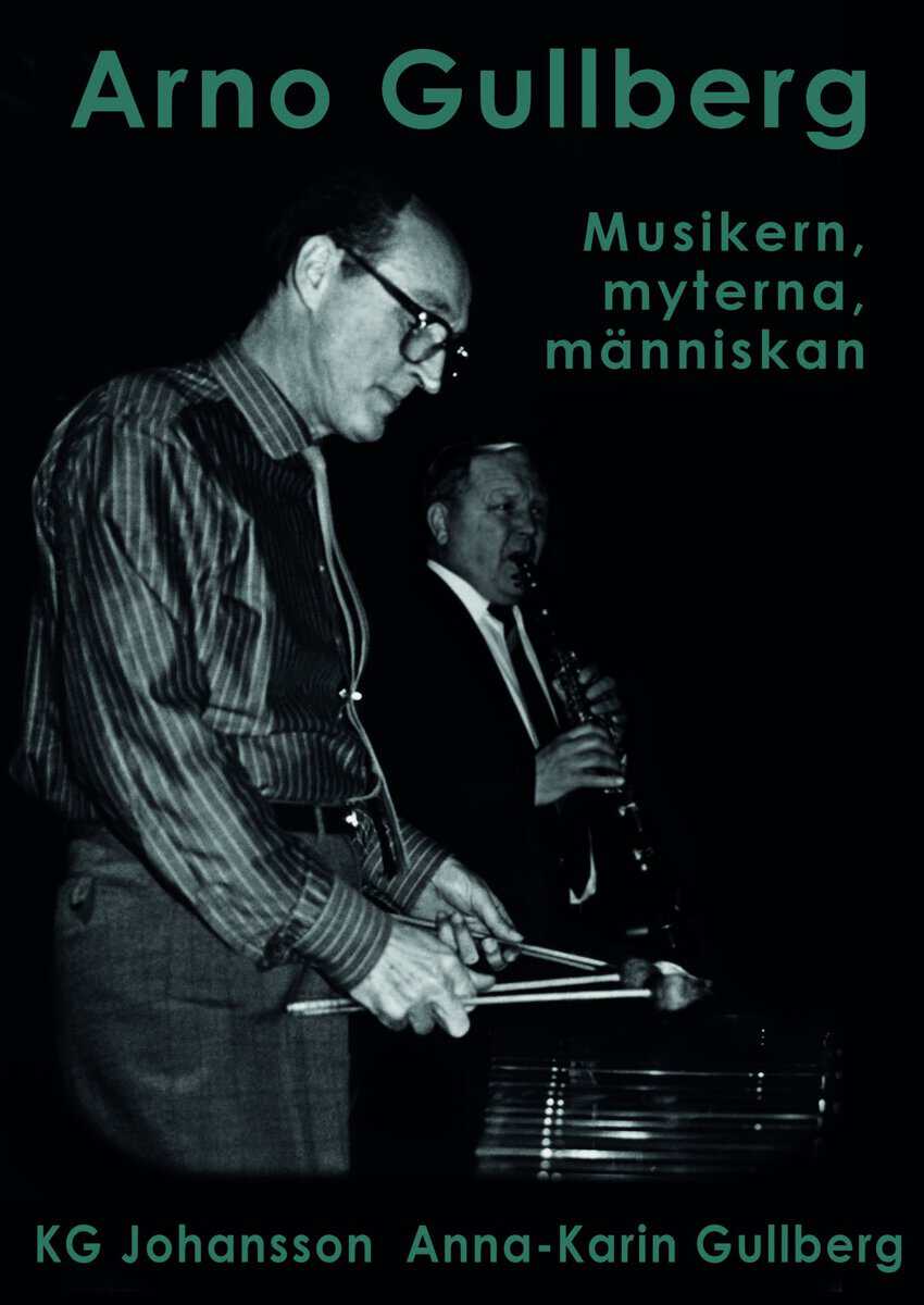 Johansson, KG ; Gullberg, Anna-Karin : Arno Gullberg
