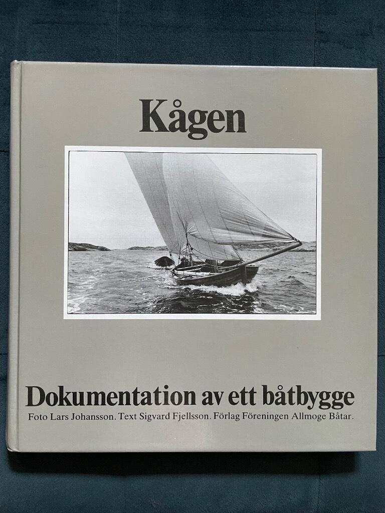 Johansson, Lars ; Fjellsson, Sigvard ; Bengtsson, Signar N. ; Claesson, Staffan ; Föreningen Allmogebåtar : Kågen
