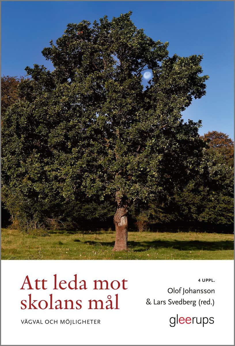 Johansson, Olof ; Svedberg, Lars [red.] : Att leda mot skolans mål