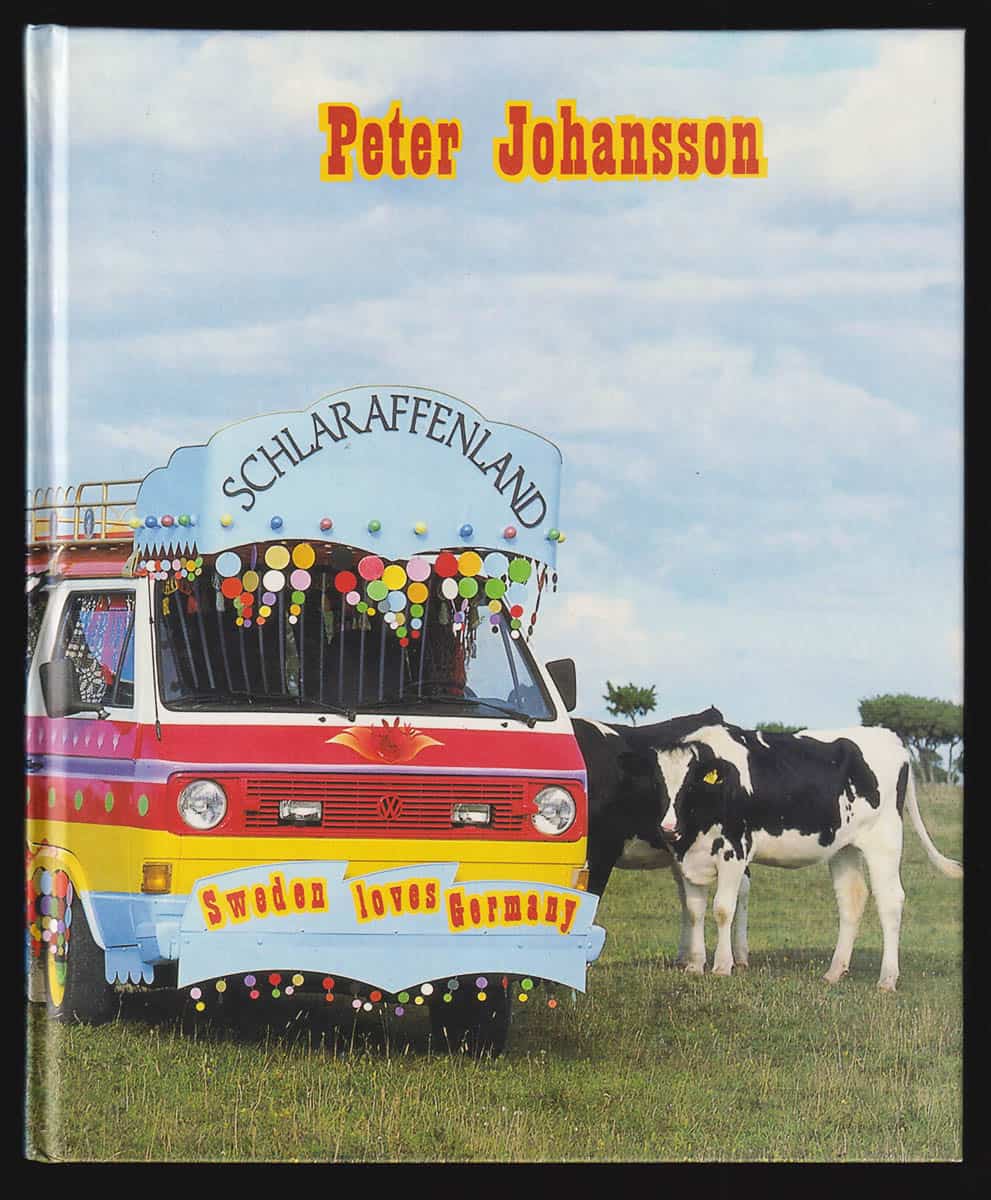 Johansson, Peter ; B. Mats ; Henatsch, Martin : Schlaraffenland. Sweden loves Germany