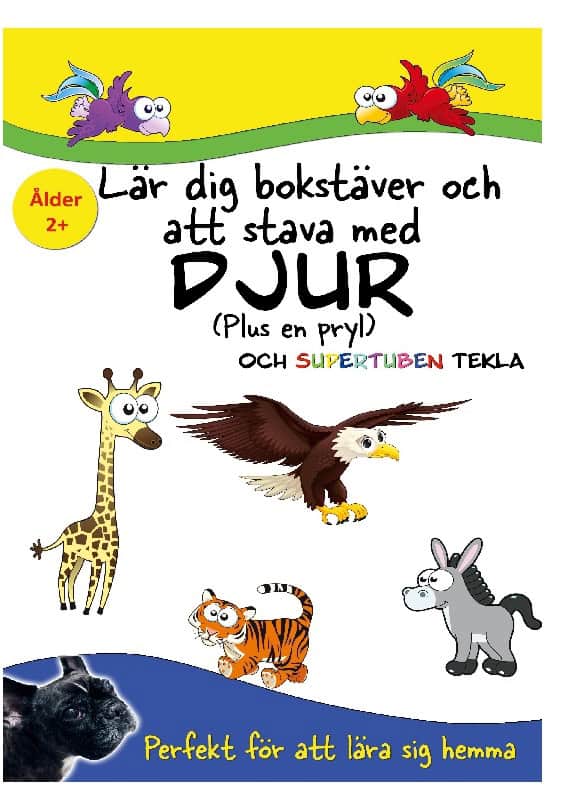 Johansson, Peter ; Källman, Annika : Lär dig bokstäver och att stava - med djur och Supertuben Tekla