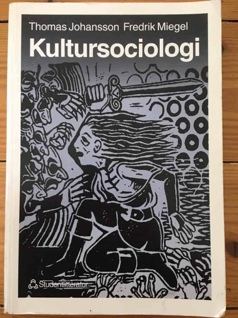 Johansson, Thomas ; Miegel, Fredrik : Kultursociologi