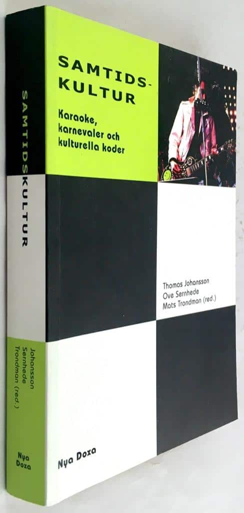 Johansson, Thomas ; Sernhede, Ove ; Trondman, Mats ; Dalén, Hans : Samtidskultur