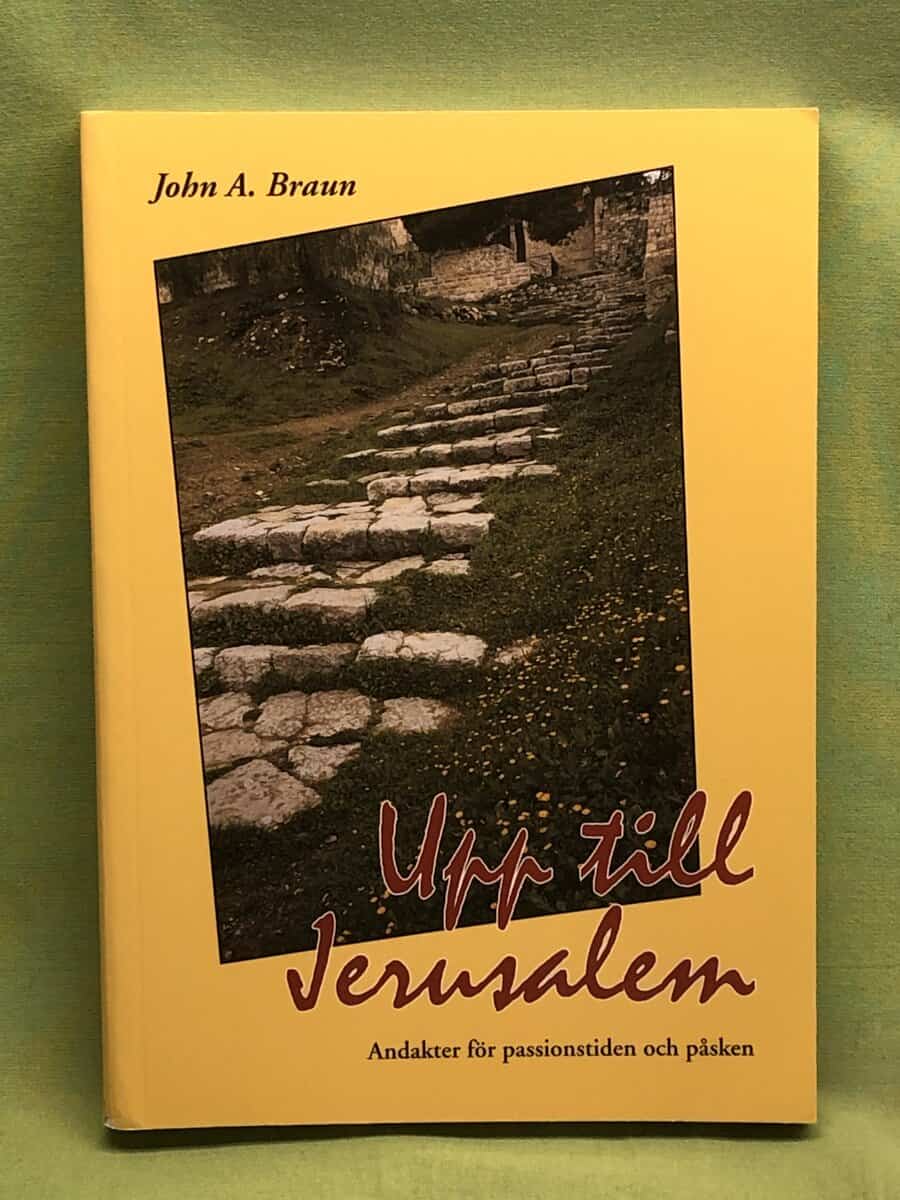 John A. Braun : Upp till Jerusalem