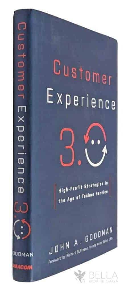 John A. Goodman : Customer Experience 3.0 - High-Profit Strategies in the Age of Techno Service