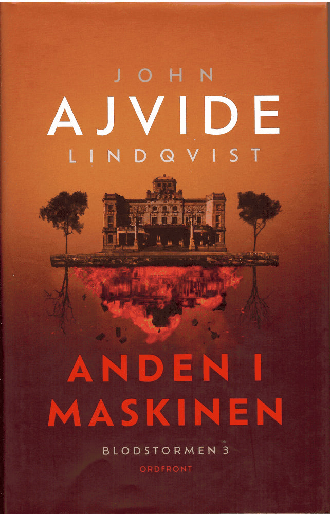 John Ajvide Lindqvist : Anden i maskinen. Blodstormen 3