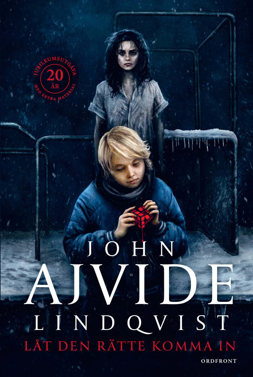 John Ajvide Lindqvist : Låt den rätte komma in