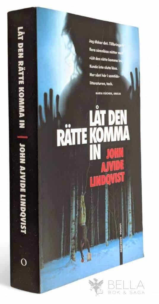 John Ajvide Lindqvist : Låt den rätte komma in