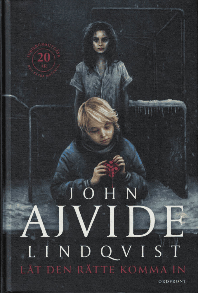 John Ajvide Lindqvist : Låt den rätte komma in