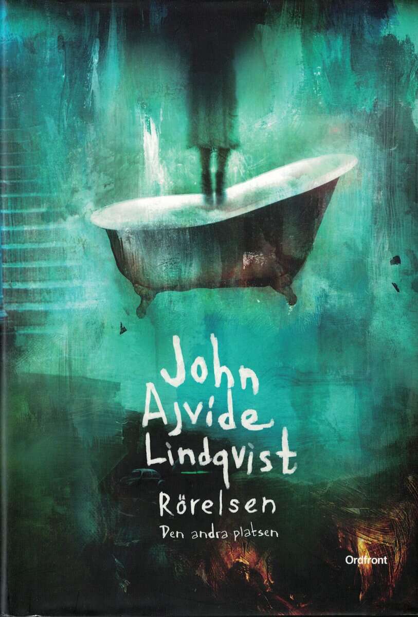 John Ajvide Lindqvist : Rörelsen