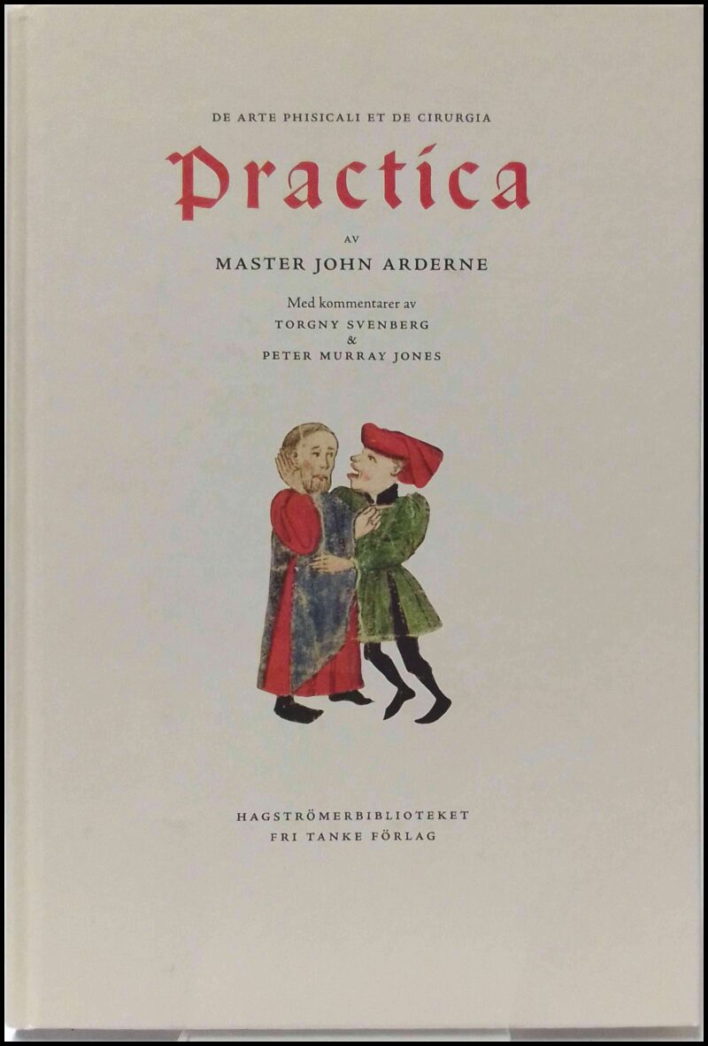 John Arderne : Ardernes Practica