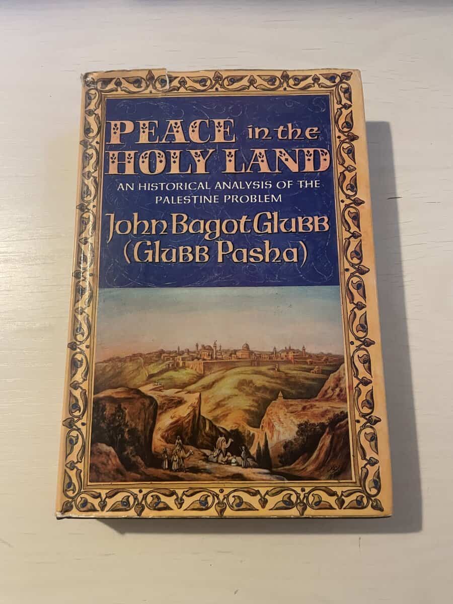 John Bagot Glubb : Peace in the Holy Land