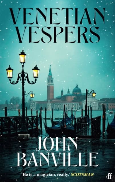 John Banville : Venetian Vespers