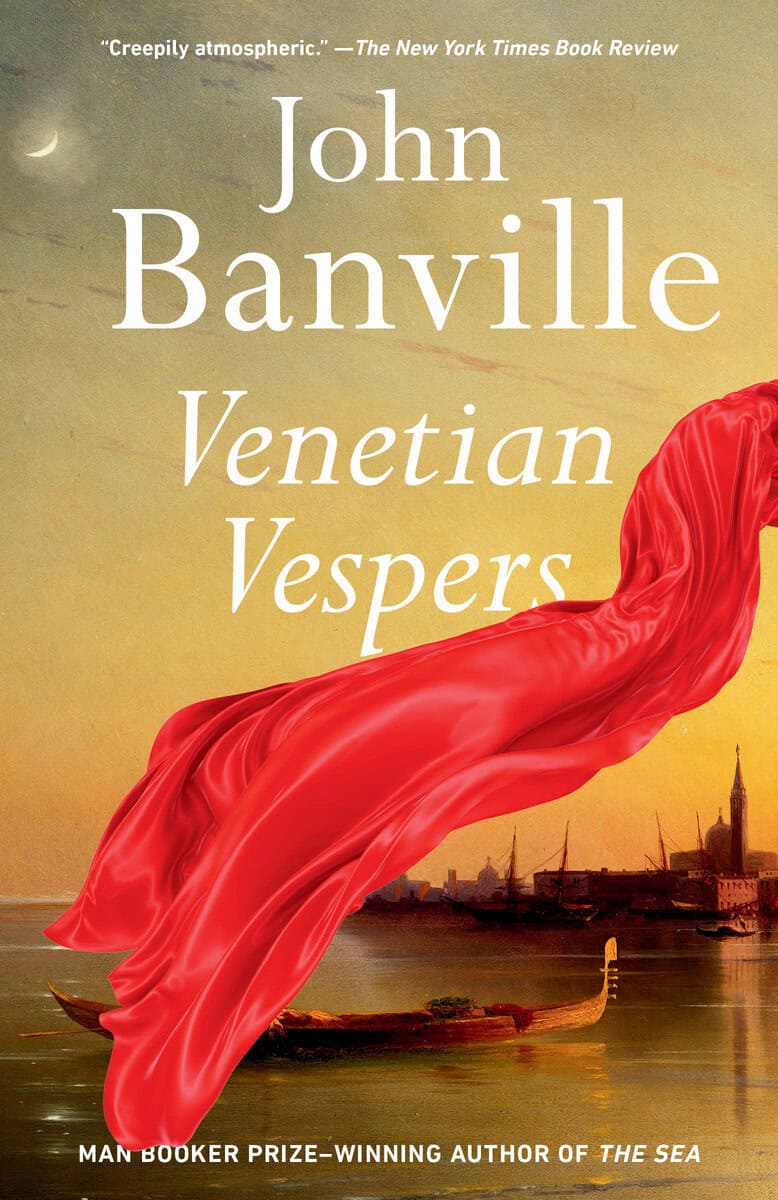 John Banville : Venetian Vespers